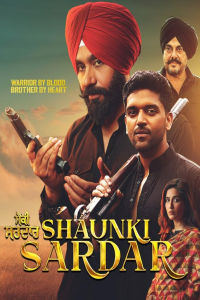 Download Shaunki Sardar (2025) Punjabi Movie WEB-DL || 480p [500MB] || 720p [1.2GB] || 1080p [2.8GB]